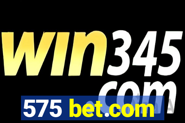 575 bet.com